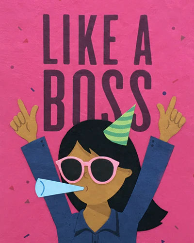A colorful illustration of a woman with a party horn blower, wearing sunglasses, and raising her hands with text 'LIKE A BOSS' above her head.