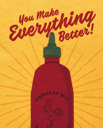 A greeting card with a illustration of a hot sauce bottle and the text 'You Make Everything Better!'