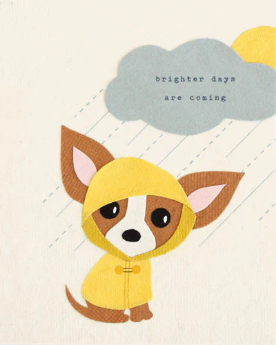 A greeting card featuring an illustration of a small, brown and white dog wearing a yellow raincoat with a 'Brighter Days' text above a cloud.
